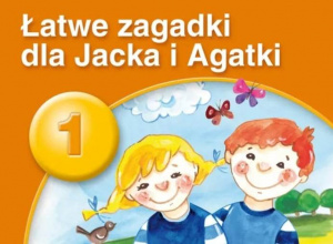 "Łatwe zagadki dla Jacka i Agatki "