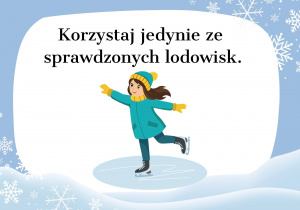 Obraz z napisem: korzystaj jedynie z sprawdzonych lodowisk