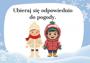 obrazek z napisem: ubieraj się odpowiednio do pogody