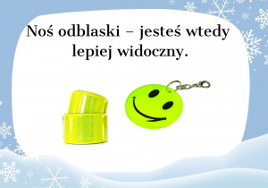 obrazek z napisem: noś odblaski - jesteś wtedy bardziej widoczny