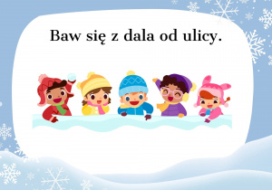 obrazek z napisem: baw się z dala od ulicy