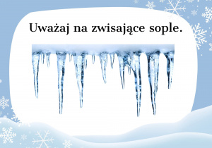 obrazek z napisem: uważaj na zwisające sople